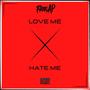 Love Me Hate Me (Explicit)