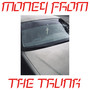 Money from the trunk