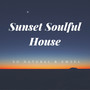 Sunset Soulful House