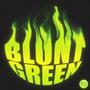 BLUNT GREEN (Explicit)