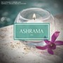 Ashrama Spa - The Supremely Serene And Tranquil Tracks For Relaxation