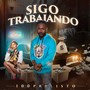 Sigo Trabajando (Explicit)