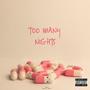 Too Many Nights (Explicit)