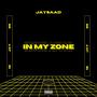 In My Zone (Explicit)