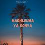 Madhlouma Ya Donya (feat. Abderrazek Kliou)