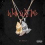 Walk Wit Me (Explicit)