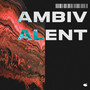 Ambivalent