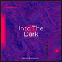 Into the Dark