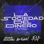 La Sociedad Del Dinero (feat. Le Juarez & Fabi Menez) [After Mix]
