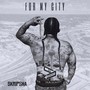 For My City (Explicit)