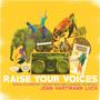 Raise Your Voices (Songs Celebrating the Kids Who Are Changing the World)