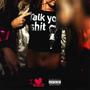 Talk Yo **** (Explicit)