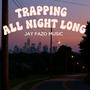 Trappin All Night Long (Explicit)