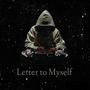 Letter to Myself (Explicit)