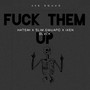 **** them Up (feat. Slim Gwuapo & Ixen Blvck) [Explicit]