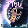 TTBU (feat. YFN Meech) [Explicit]