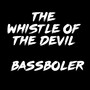 The Whistle Of The Devil