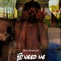 1017 Need Me (Explicit)