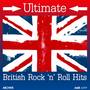 Ultimate British Rock N Roll