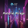 Material Mirage