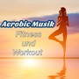 Mit Musik Herz-Kreislauf-Erkrankungen vorbeugen, Aerobic Musik für Aerobictrainern, Fitness und Workout mit Minimal und Tropical House Musik