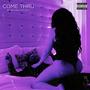 Come Thru (feat. Reez) [Explicit]