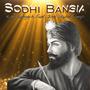 Sodhi Bansia (feat. Bhai Mehal Singh)