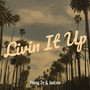 Livin It Up (Explicit)