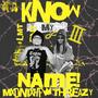 Know My Name (feat. Threazy) [Explicit]