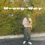 Wrong Way (Explicit)