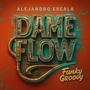 Dame Flow EP