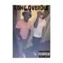 Long OverDue (Explicit)