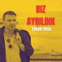 Biz Ayrıldık