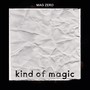 Kind of Magic