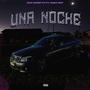 UNA NOCHE (feat. F4BHI BOY) [Explicit]