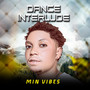 Min Vibes Dance Interlude (Explicit)