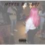 Never Thought (Explicit)