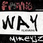 Long Way (feat. Mikeyjz) [Explicit]