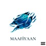 MAAFIYAAN (Explicit)