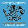 Entry Level Positions: a Beginner's Guide to the Service Industry (Explicit)