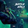 Bottle Girls (feat. Riche Chez) [Explicit]