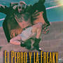 El Perro Y La Freaky (Explicit)