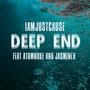 Deep End (feat. AtomNUKE & Jasminex) [Explicit]