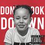 Don't Look Down (feat. Whylie) [Explicit]