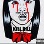 KILL BILL! (feat. Natti) [Explicit]