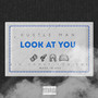 Look At You (Explicit)