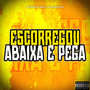 Escorregou Abaixa e Pega (Live) [Explicit]