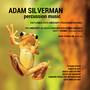 Adam Silverman: Percussion Music