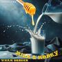 MILK & HONEY (Explicit)