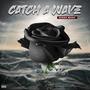 CATCH A WAVE (Explicit)